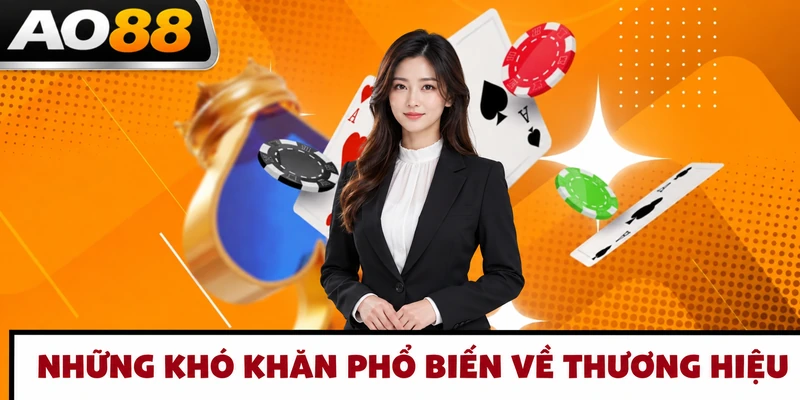 nhung-kho-khan-pho-bien-ve-thuong-hieu